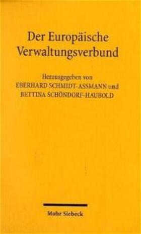Schmidt-Aßmann / Schöndorf-Haubold | Der Europäische Verwaltungsverbund | Buch | 978-3-16-148612-8 | sack.de