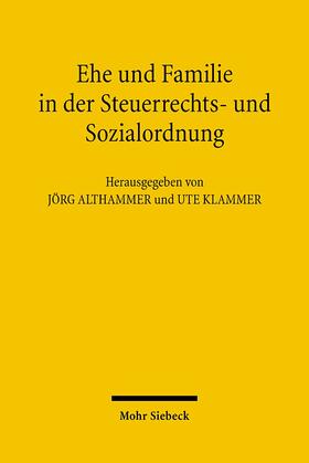 Althammer / Klammer | Ehe und Familie in der Steuerrechts- und Sozialordnung | Buch | 978-3-16-148614-2 | sack.de