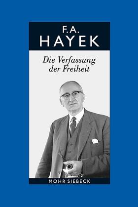 Hayek / Bosch / Veit | Die Verfassung der Freiheit | Buch | 978-3-16-148628-9 | sack.de