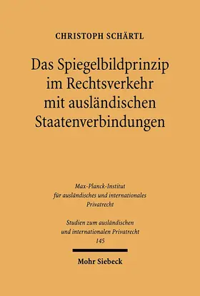 Schärtl |  Das Spiegelbildprinzip im Rechtsverkehr mit ausländischen Staatenverbindungen | Buch |  Sack Fachmedien