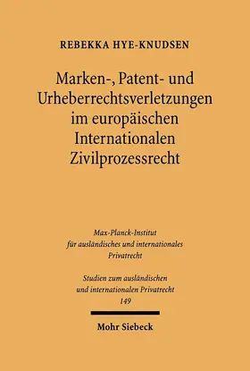 Hye-Knudsen |  Marken-, Patent- und Urheberrechtsverletzungen im europäischen Internationalen Zivilprozessrecht | Buch |  Sack Fachmedien