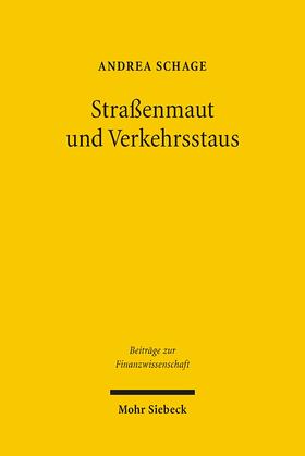 Schrage | Straßenmaut und Verkehrsstaus | Buch | 978-3-16-148683-8 | sack.de