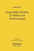 Condorcet / Behnke / Zintl |  Ausgewählte Schriften zu Wahlen und Abstimmungen | Buch |  Sack Fachmedien