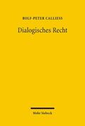 Calliess / Keller |  Dialogisches Recht | Buch |  Sack Fachmedien