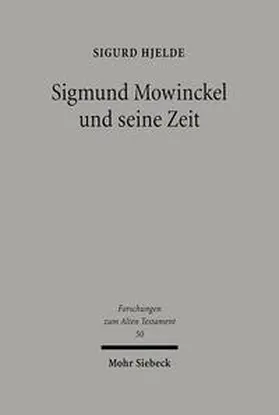 Hjelde |  Sigmund Mowinckel und seine Zeit | Buch |  Sack Fachmedien