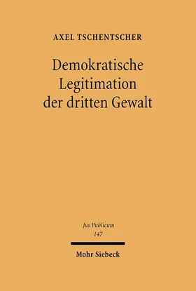 Tschentscher |  Demokratische Legitimation der dritten Gewalt | Buch |  Sack Fachmedien