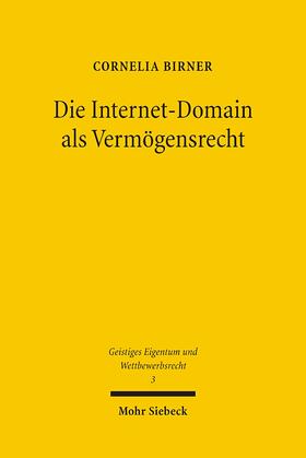 Birner / Heermann / Klippel | Die Internet-Domain als Vermögensrecht | Buch | 978-3-16-148784-2 | sack.de