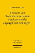 Schafft / Stürmer / Walter |  Selektion von Rechtsmittelverfahren durch gesetzliche Zugangsbeschränkungen | Buch |  Sack Fachmedien