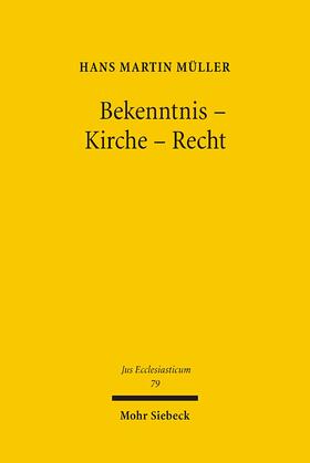 Müller / Campenhausen / Frisch |  Bekenntnis - Kirche - Recht | Buch |  Sack Fachmedien