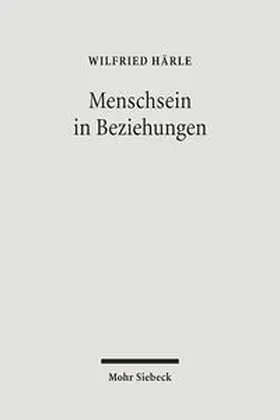 Härle |  Menschsein in Beziehungen | Buch |  Sack Fachmedien
