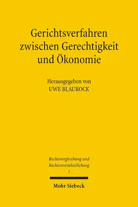 Blaurock |  Gerichtsverfahren zwischen Gerechtigkeit und Ökonomie | Buch |  Sack Fachmedien