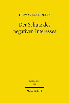 Ackermann | Ackermann, T: Schutz des negativen Interesses | Buch | 978-3-16-148823-8 | sack.de