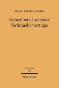 Calliess |  Grenzüberschreitende Verbraucherverträge | Buch |  Sack Fachmedien