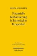 Schularick |  Schularick, M: Finanzielle Globalisierung in historische | Buch |  Sack Fachmedien