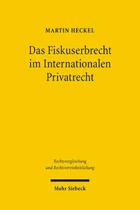 Heckel |  Das Fiskuserbrecht im Internationalen Privatrecht | Buch |  Sack Fachmedien