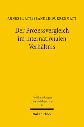Atteslander-Dürrenmatt |  Der Prozessvergleich im internationalen Verhältnis | Buch |  Sack Fachmedien