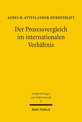 Atteslander-Dürrenmatt |  Der Prozessvergleich im internationalen Verhältnis | Buch |  Sack Fachmedien