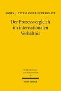 Atteslander-Dürrenmatt |  Der Prozessvergleich im internationalen Verhältnis | Buch |  Sack Fachmedien