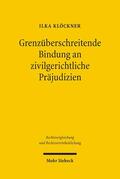 Klöckner |  Grenzüberschreitende Bindung an zivilgerichtliche Präjudizien | Buch |  Sack Fachmedien