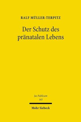 Müller-Terpitz | Müller-Terpitz, R: Schutz des pränatalen Lebens | Buch | 978-3-16-148914-3 | sack.de