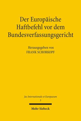 Schorkopf | Der Europäische Haftbefehl vor dem Bundesverfassungsgericht | Buch | 978-3-16-148983-9 | sack.de