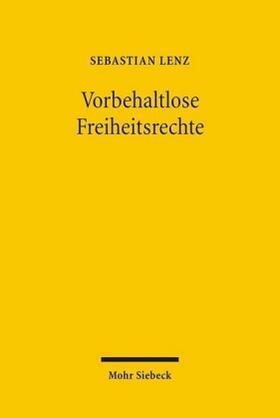 Lenz | Vorbehaltlose Freiheitsrechte | Buch | 978-3-16-148987-7 | sack.de