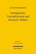 Kemnitz |  Immigration, Unemployment and Domestic Welfare | Buch |  Sack Fachmedien