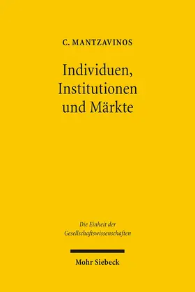 Mantzavinos |  Individuen, Institutionen und Märkte | Buch |  Sack Fachmedien