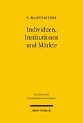 Mantzavinos |  Individuen, Institutionen und Märkte | Buch |  Sack Fachmedien