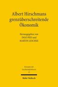 Pies / Leschke |  Albert Hirschmans grenzüberschreitende Ökonomik | Buch |  Sack Fachmedien
