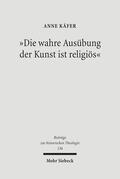 Käfer |  "Die wahre Ausübung der Kunst ist religiös" | Buch |  Sack Fachmedien