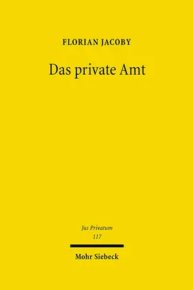 Jacoby |  Das private Amt | Buch |  Sack Fachmedien
