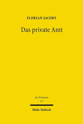 Jacoby | Das private Amt | Buch | 978-3-16-149075-0 | sack.de
