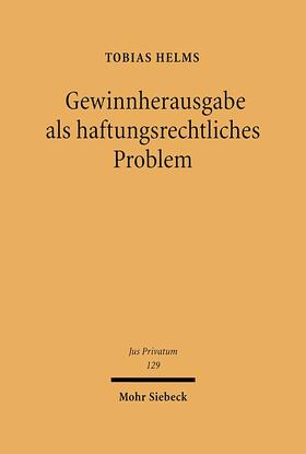 Helms | Gewinnherausgabe als haftungsrechtliches Problem | Buch | 978-3-16-149076-7 | sack.de