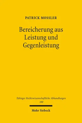 Mossler |  Bereicherung aus Leistung und Gegenleistung | Buch |  Sack Fachmedien