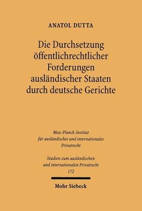 Dutta | Die Durchsetzung öffentlichrechtlicher Forderungen ausländischer Staaten durch deutsche Gerichte | Buch | 978-3-16-149139-9 | sack.de