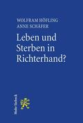 Höfling / Schäfer |  Leben und Sterben in Richterhand? | Buch |  Sack Fachmedien