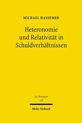 Hassemer | Heteronomie und Relativität in Schuldverhältnissen | Buch | 978-3-16-149143-6 | sack.de