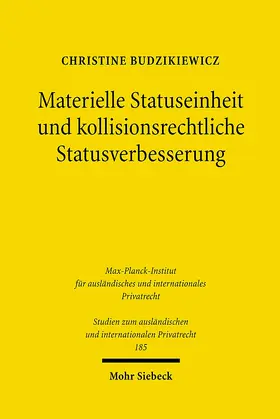 Budzikiewicz / Dreier |  Materielle Statuseinheit und kollisionsrechtliche Statusverbesserung | Buch |  Sack Fachmedien