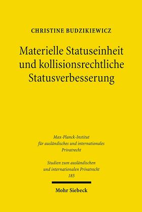 Budzikiewicz | Materielle Statuseinheit und kollisionsrechtliche Statusverbesserung | Buch | 978-3-16-149147-4 | sack.de