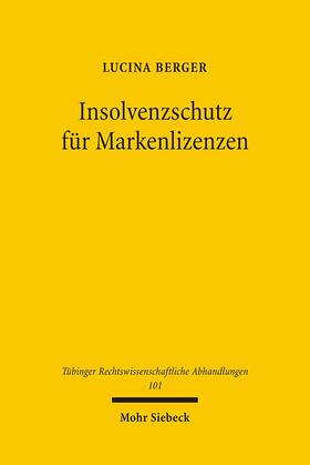 Berger | Insolvenzschutz für Markenlizenzen | Buch | 978-3-16-149198-6 | sack.de