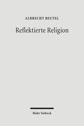 Beutel |  Beutel, A: Reflektierte Religion | Buch |  Sack Fachmedien
