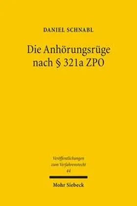 Schnabl |  Die Anhörungsrüge nach § 321a  ZPO | Buch |  Sack Fachmedien