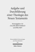 Breytenbach / Frey |  Aufgabe und Durchführung einer Theologie des Neuen Testaments | Buch |  Sack Fachmedien