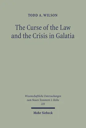 Wilson |  The Curse of the Law and the Crisis in Galatia | Buch |  Sack Fachmedien