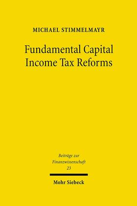 Stimmelmayr | Fundamental Capital Income Tax Reforms | Buch | 978-3-16-149261-7 | sack.de