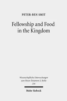 Smit |  Fellowship and Food in the Kingdom | Buch |  Sack Fachmedien