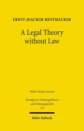 Mestmäcker | A Legal Theory without Law | Buch | 978-3-16-149276-1 | sack.de