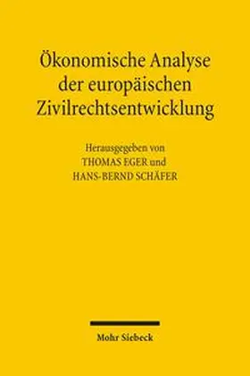 Eger / Schäfer |  Ökonomische Analyse der europäischen Zivilrechtsentwicklung | Buch |  Sack Fachmedien