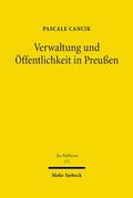 Cancik |  Verwaltung und Öffentlichkeit in Preußen | Buch |  Sack Fachmedien